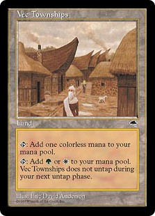 Vec Townships
 : Add .: Add  or . Vec Townships doesn't untap during your next untap step.